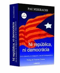 NI REPÚBLICA, NI DEMOCRÀCIA | 9788412145359 | PAU MISERACHS