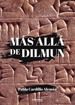 MÁS ALLÁ DE DILMUN | 9788418307393 | CARDILLO ALEMÁN, PABLO