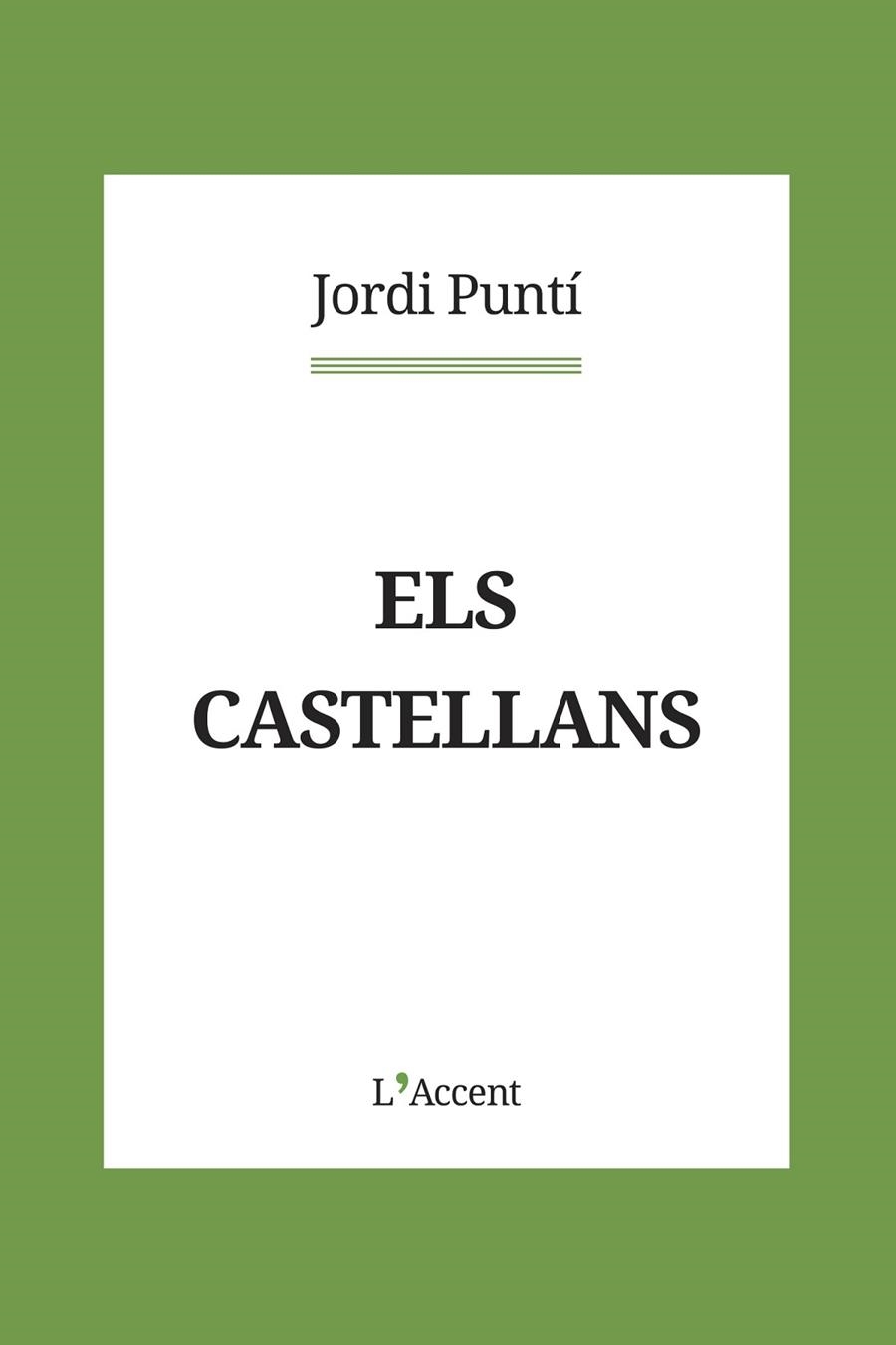 ELS CASTELLANS | 9788418680083 | PUNTÍ, JORDI