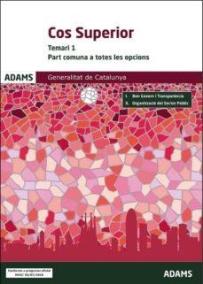 TEMARI 1 COS SUPERIOR, PART GENERAL, GENERALITAT DE CATALUNYA | 9788491478485 | VARIOS AUTORES