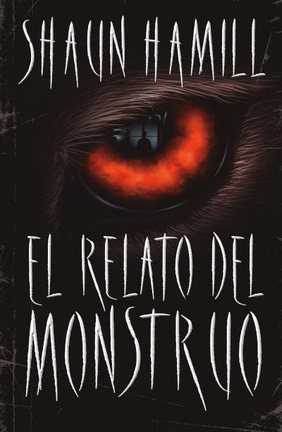 EL RELATO DEL MONSTRUO | 9788416517336 | HAMILL, SHAUN