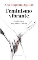 FEMINISMO VIBRANTE | 9788418249099 | REQUENA, ANA