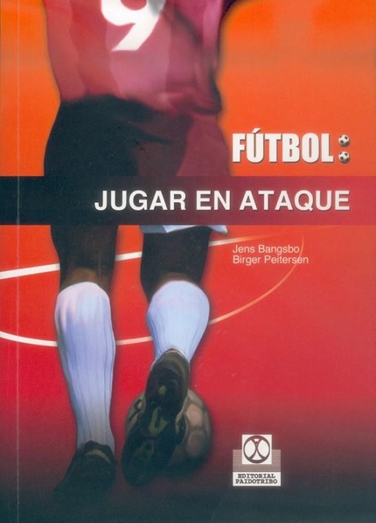 FUTBOL JUGAR EN ATAQUE | 9788480196895 | BANGSBO, JENS; PEITE