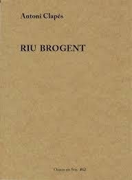 RIU BROGENT | 9788412371062 | CLAPÉS FLAQUÉ, ANTONI