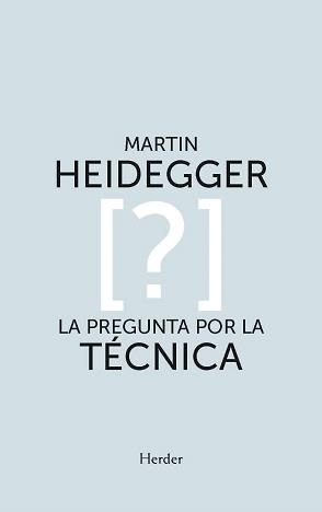 LA PREGUNTA POR LA TÉCNICA | 9788425447396 | HEIDEGGER, MARTIN