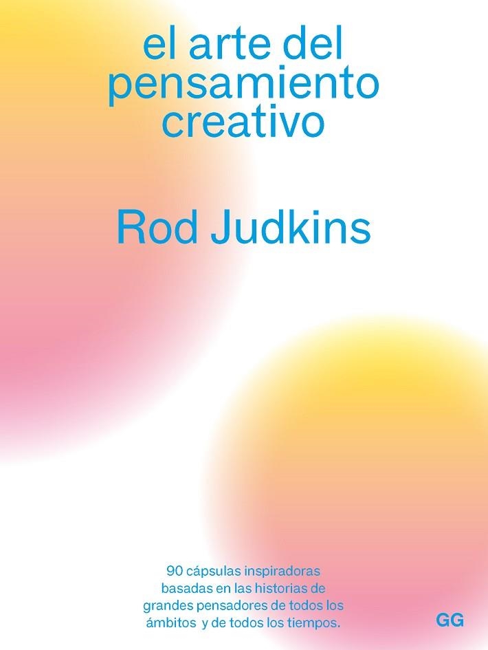 EL ARTE DEL PENSAMIENTO CREATIVO | 9788425233180 | JUDKINS, ROD