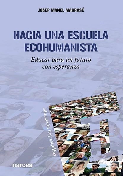 HACIA UNA ESCUELA ECOHUMANISTA | 9788427728479 | MARRASÉ, JOSEP MANEL