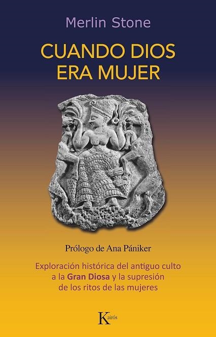 CUANDO DIOS ERA MUJER | 9788499889092 | STONE, MERLIN