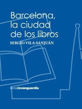 BARCELONA, LA CIUDAD DE LOS LIBROS | 9788416372997 | VILA-SANJUÁN ROBERT, SERGIO