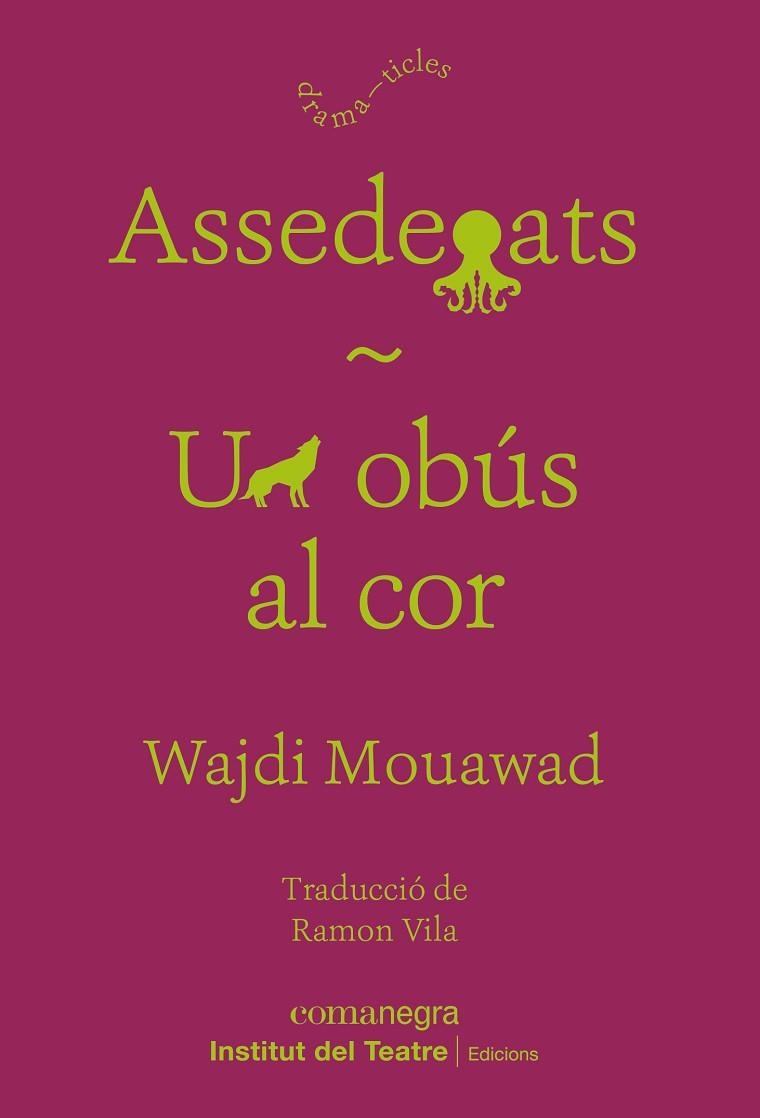 ASSEDEGATS / UN OBÚS AL COR | 9788418022937 | MOUAWAD, WAJDI