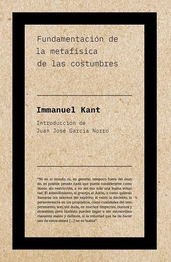 FUNDAMENTACIÓN DE LA METAFÍSICA DE LAS COSTUMBRES | 9788417893101 | KANT, IMMANUEL