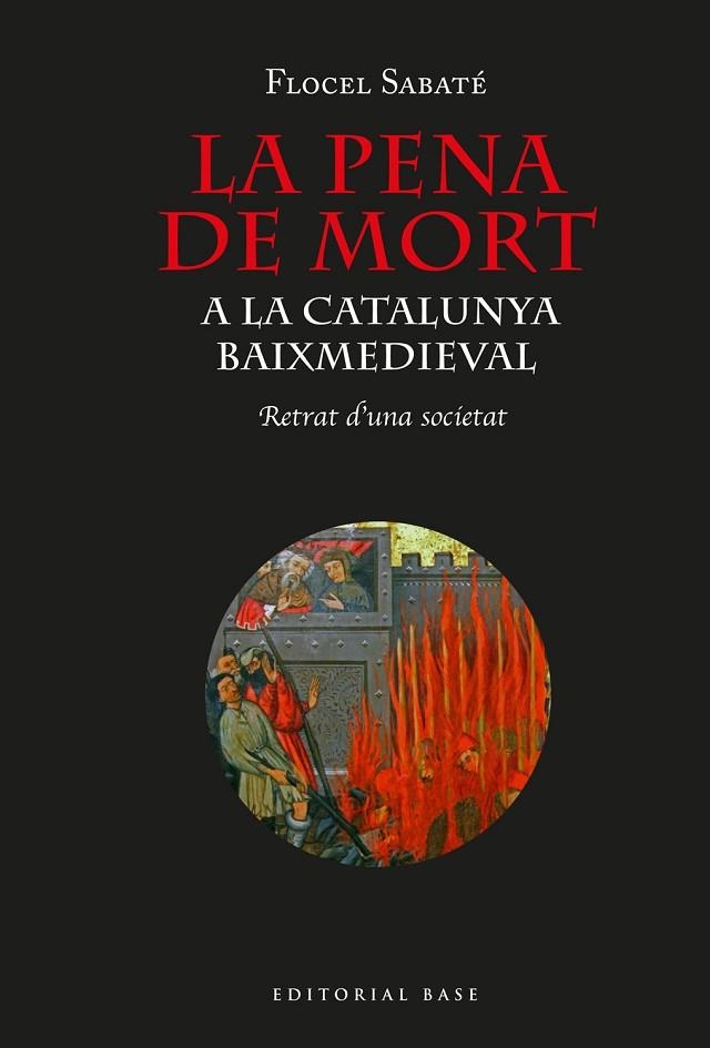 LA PENA DE MORT A LA CATALUNYA BAIXMEDIEVAL | 9788418434464 | SABATÉ I CURULL, FLOCEL