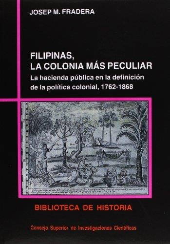 FILIPINAS, LA COLONIA MÁS PECULIAR | 9788400078454 | FRADERA, JOSEP M.