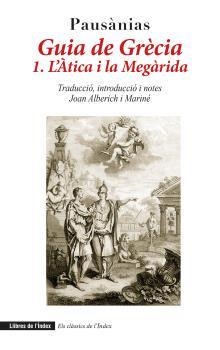 GUIA DE GRÈCIA: 1. L'ÀTICA I LA MEGÀRIDA (EDICIO NOMES CATALA) | 9788412341430 | PAUSÀNIAS