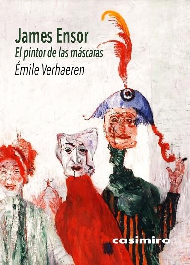 JAMES ENSOR - EL PINTOR DE LAS MÁSCARAS | 9788417930431 | VERHAEREN, ÉMILE