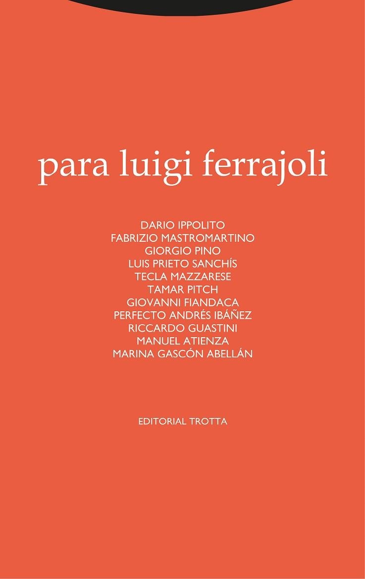 PARA LUIGI FERRAJOLI | 9788413640259 | IPPOLITO, DARIO/MASTROMARTINO, FABRIZIO/PINO, GIORGIO/PRIETO SANCHÍS, LUIS/MAZZARESE, TECLA/PITCH, T