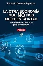 OTRA ECONOMIA QUE NO NOS QUIEREN CONTAR, LA | 9788446051220 | GARZON, EDUARDO