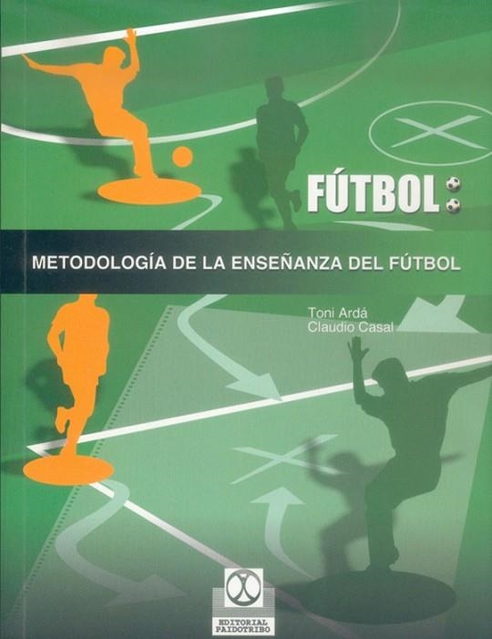 FUTBOL METODOLOGIA DE LA ENSEÐAN | 9788480196987 | ARDA, TONI; CASAL, C