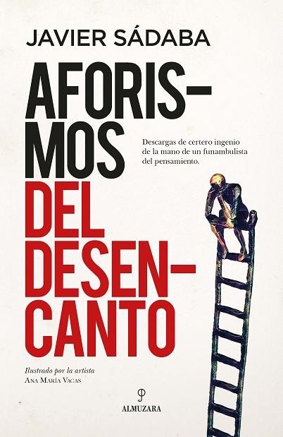 AFORISMOS DEL DESENCANTO | 9788418578892 | JAVIER SÁDABA