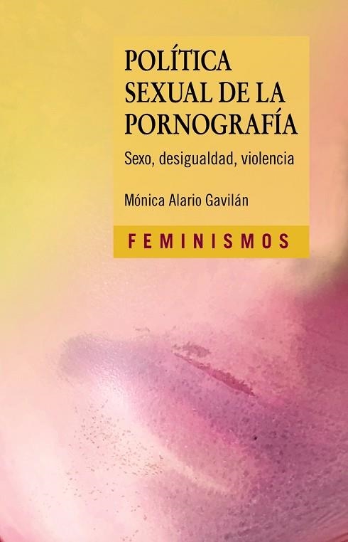 POLÍTICA SEXUAL DE LA PORNOGRAFÍA | 9788437643328 | ALARIO, MÓNICA