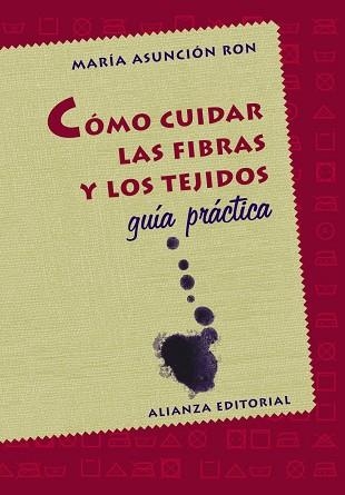 COMO CUIDAR LAS FIBRAS Y LOS TEJ | 9788420645254 | RON PEREZ, MARIA ASU