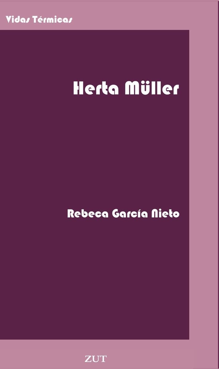 HERTA MÜLLER | 9788494328787 | GARCIA NIETO, REBECA