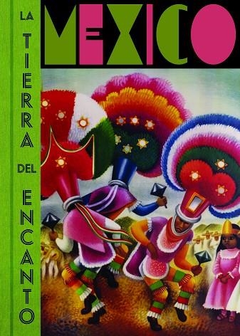 MÉXICO. LA TIERRA DEL ENCANTO | 9788417975500 | VARIOS AUTORES