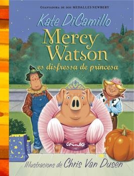 MERCY WATSON SE DISFRAZA DE PRINCESA | 9788484706373 | DI CAMILLO, KATE