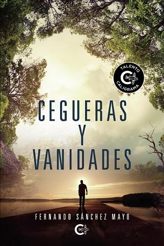 CEGUERAS Y VANIDADES | 9788418369674 | SÁNCHEZ MAYO, FERNANDO