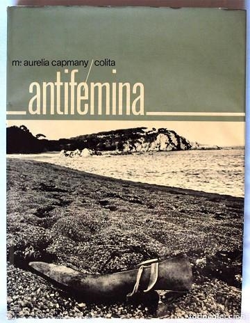 ANTIFÉMINA | 9788412149562 | CAPMANY, MARIA AURÈLIA/STEVA I HERNÁNDEZ, ISABEL