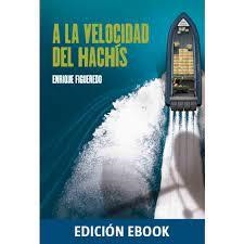 A LA VELOCIDAD DEL HACHÍS | 9788418604010 | FIGUEREDO, ENRIQUE