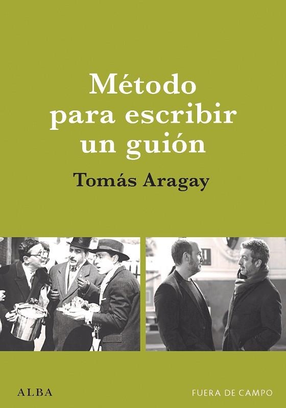 MÉTODO PARA ESCRIBIR UN GUIÓN | 9788490658178 | ARAGAY, TOMÀS