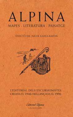 ALPINA. MAPES, LITERATURA, PAISATGE | 9788491563426 | GUILLAMON, JULIÀ