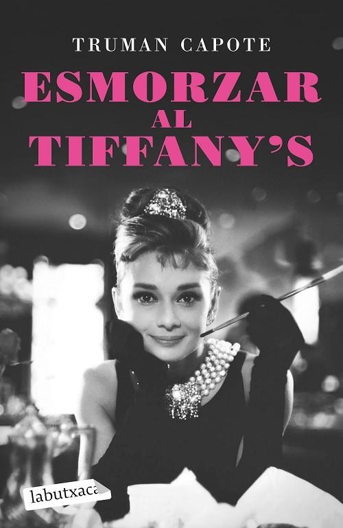 ESMORZAR AL TIFFANY'S | 9788418572586 | CAPOTE, TRUMAN