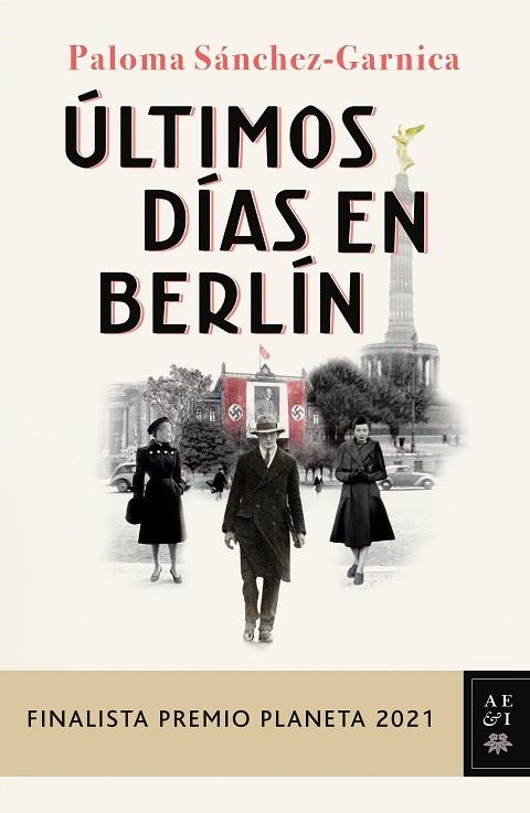 ÚLTIMOS DÍAS EN BERLÍN | 9788408249856 | SÁNCHEZ-GARNICA, PALOMA