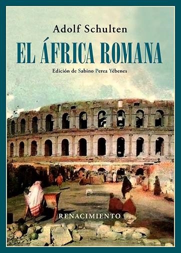 EL ÁFRICA ROMANA | 9788418818493 | SCHULTEN, ADOLF