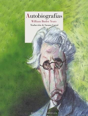 AUTOBIOGRAFÍAS | 9788418141706 | YEATS, WILLIAM BUTLER