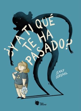 ¿Y A TI QUÉ TE HA PASADO? | 9788412309195 | JORDAHL, JENNY