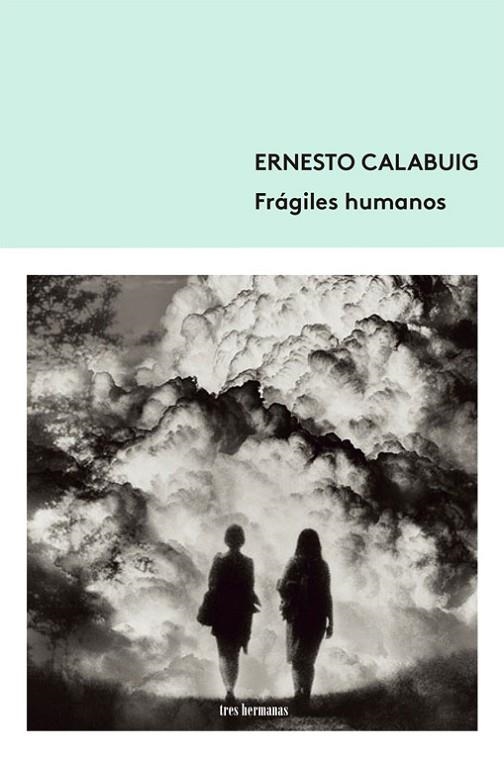 FRÁGILES HUMANOS | 9788412418620 | CALABUIG, ERNESTO