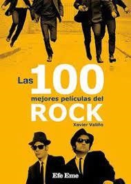 LAS 100 MEJORES PELÍCULAS DEL ROCK | 9788495749420 | VALIÑO GARCÍA, XAVIER