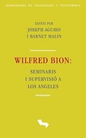 SEMINARIS I SUPERVISIÓ A LOS ANGELES | 9788415057413 | WILFRED BION