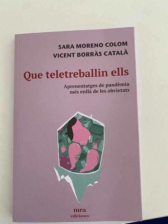 QUE TELETREBALLIN ELLS | 9788496504424 | MORENO COLOM, SARA/BORRÀS CATALÀ, VICENT