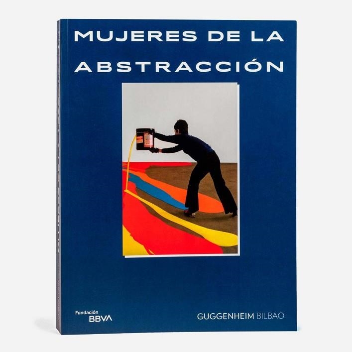 MUJERES DE LA ABSTRACCIÓN - GUGGENHEIM BILBAO | 8430272361943 | GUGGENHEIN BILBAO