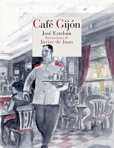 CAFÉ GIJÓN | 9788418141737 | ESTEBAN, JOSÉ