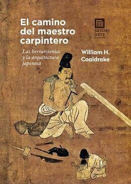 EL CAMINO DEL MAESTRO CARPINTERO | 9788417419967 | COALDRAKE, WILLIAM H.