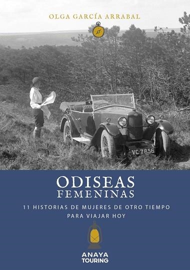 ODISEAS FEMENINAS. 11 HISTORIAS DE MUJERES DE OTRO TIEMPO PARA VIAJAR HOY | 9788491583837 | GARCÍA ARRABAL, OLGA