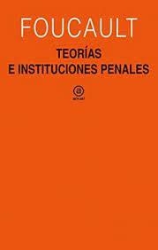 TEORÍAS E INSTITUCIONES PENALES | 9788446051275 | FOUCAULT, MICHEL