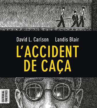 L'ACCIDENT DE CAÇA | 9788412426113 | CARLSON, CHARLES L./BLAIR, LANDIS