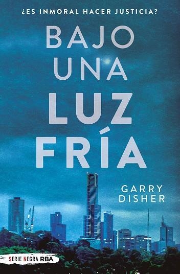 BAJO UNA LUZ FRÍA | 9788491876656 | DISHER GARRY