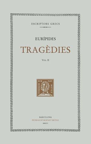 TRAGÈDIES II: MEDEA. ELS FILLS D’HÈRACLES | 9788498592627 | EURÍPIDES